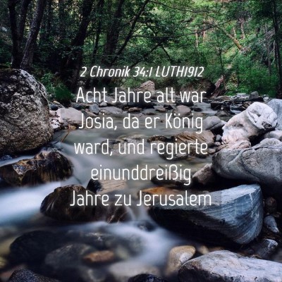 Picture 04 - 2 Chronik 34:1 LUTH1912 - Acht Jahre alt war Josia, da er König ward, und - Bible Verse Picture