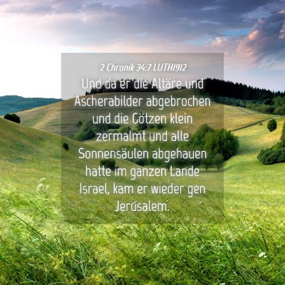Picture 04 - 2 Chronik 34:7 LUTH1912 - Und da er die Altäre und Ascherabilder - Bible Verse Picture