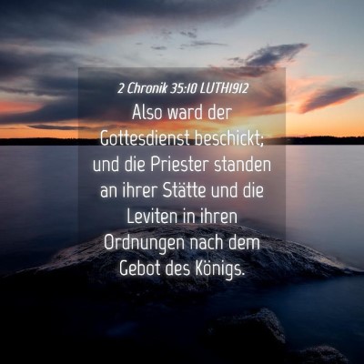 Picture 04 - 2 Chronik 35:10 LUTH1912 - Also ward der Gottesdienst beschickt; und die - Bible Verse Picture