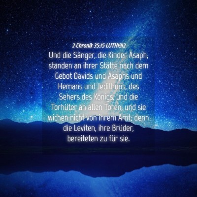 Picture 04 - 2 Chronik 35:15 LUTH1912 - Und die Sänger, die Kinder Asaph, standen an - Bible Verse Picture