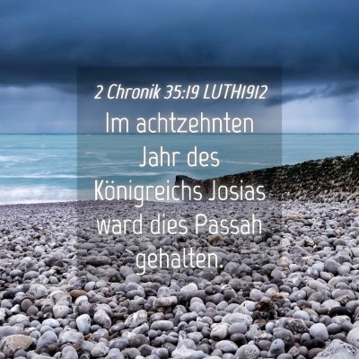 Picture 04 - 2 Chronik 35:19 LUTH1912 - Im achtzehnten Jahr des Königreichs Josias ward - Bible Verse Picture
