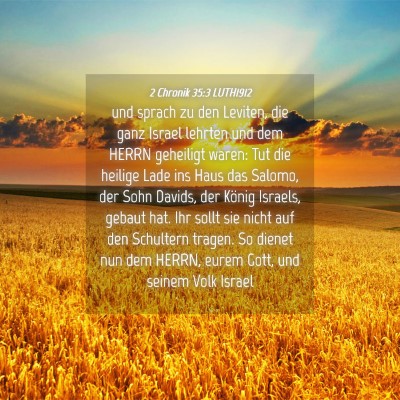 Picture 04 - 2 Chronik 35:3 LUTH1912 - und sprach zu den Leviten, die ganz Israel - Bible Verse Picture