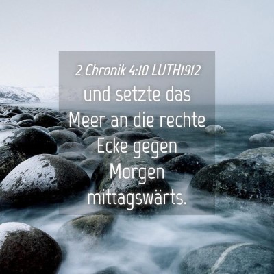 Picture 04 - 2 Chronik 4:10 LUTH1912 - und setzte das Meer an die rechte Ecke gegen - Bible Verse Picture
