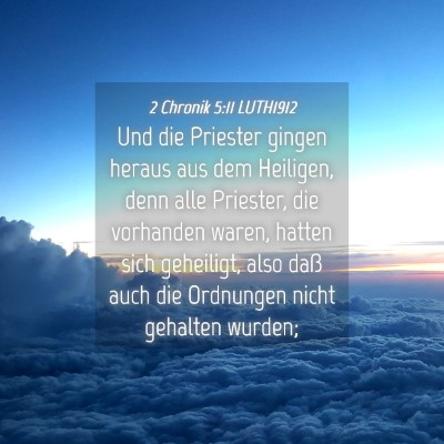 Picture 04 - 2 Chronik 5:11 LUTH1912 - Und die Priester gingen heraus aus dem Heiligen, - Bible Verse Picture