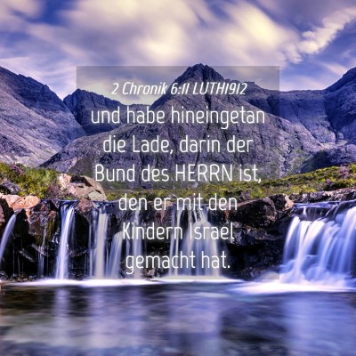 Picture 04 - 2 Chronik 6:11 LUTH1912 - und habe hineingetan die Lade, darin der Bund des - Bible Verse Picture