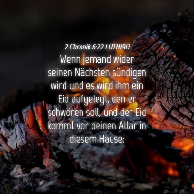 Picture 04 - 2 Chronik 6:22 LUTH1912 - Wenn jemand wider seinen Nächsten sündigen wird - Bible Verse Picture