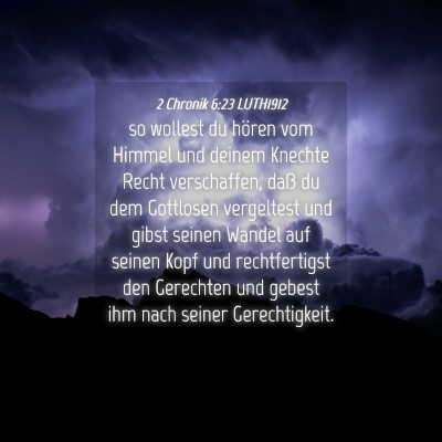 Picture 04 - 2 Chronik 6:23 LUTH1912 - so wollest du hören vom Himmel und deinem - Bible Verse Picture