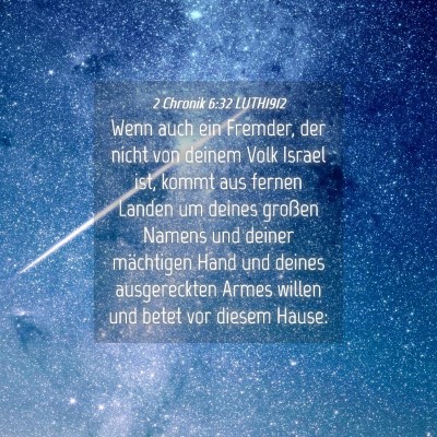 Picture 04 - 2 Chronik 6:32 LUTH1912 - Wenn auch ein Fremder, der nicht von deinem Volk - Bible Verse Picture
