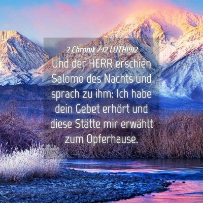Picture 04 - 2 Chronik 7:12 LUTH1912 - Und der HERR erschien Salomo des Nachts und - Bible Verse Picture