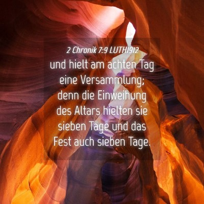 Picture 04 - 2 Chronik 7:9 LUTH1912 - und hielt am achten Tag eine Versammlung; denn - Bible Verse Picture
