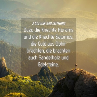 Picture 04 - 2 Chronik 9:10 LUTH1912 - Dazu die Knechte Hurams und die Knechte Salomos, - Bible Verse Picture