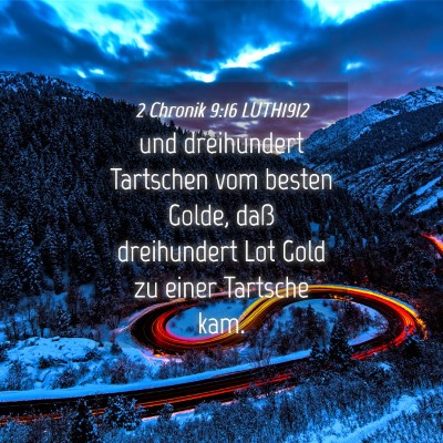 Picture 04 - 2 Chronik 9:16 LUTH1912 - und dreihundert Tartschen vom besten Golde, daß - Bible Verse Picture
