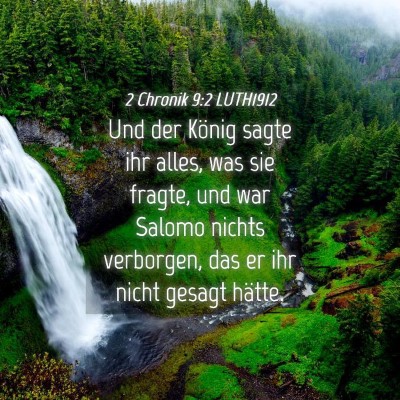 Picture 04 - 2 Chronik 9:2 LUTH1912 - Und der König sagte ihr alles, was sie fragte, - Bible Verse Picture