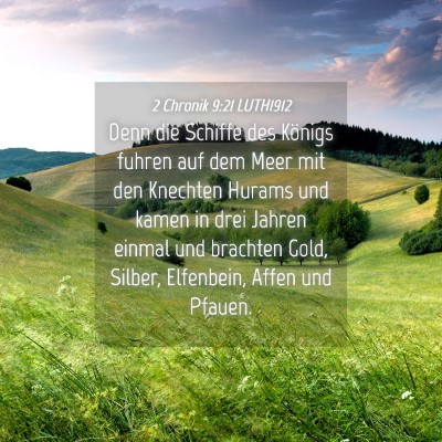 Picture 04 - 2 Chronik 9:21 LUTH1912 - Denn die Schiffe des Königs fuhren auf dem Meer - Bible Verse Picture