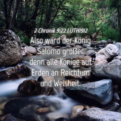 Picture 04 - 2 Chronik 9:22 LUTH1912 - Also ward der König Salomo größer denn alle - Bible Verse Picture