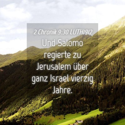 Picture 04 - 2 Chronik 9:30 LUTH1912 - Und Salomo regierte zu Jerusalem über ganz - Bible Verse Picture