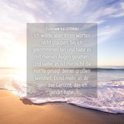 Picture 04 - 2 Chronik 9:6 LUTH1912 - Ich wollte aber ihren Worten nicht glauben, bis - Bible Verse Picture