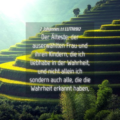 Picture 04 - 2 Johannes 1:1 LUTH1912 - Der Älteste: der auserwählten Frau und ihren - Bible Verse Picture