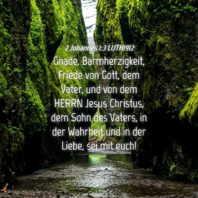 Picture 04 - 2 Johannes 1:3 LUTH1912 - Gnade, Barmherzigkeit, Friede von Gott, dem - Bible Verse Picture