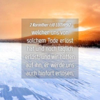 Picture 04 - 2 Korinther 1:10 LUTH1912 - welcher uns von solchem Tode erlöst hat und noch - Bible Verse Picture