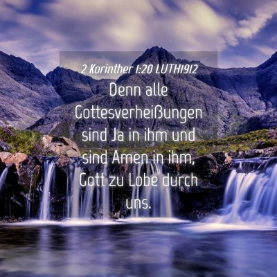 Picture 04 - 2 Korinther 1:20 LUTH1912 - Denn alle Gottesverheißungen sind Ja in ihm und - Bible Verse Picture