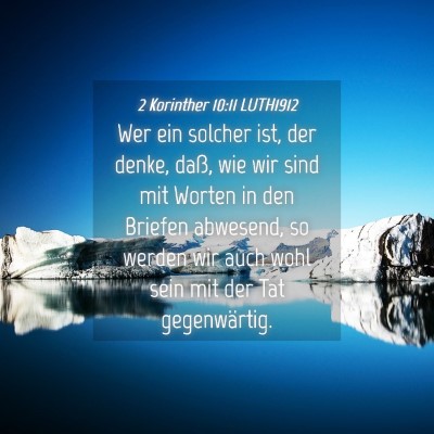Picture 04 - 2 Korinther 10:11 LUTH1912 - Wer ein solcher ist, der denke, daß, wie wir - Bible Verse Picture