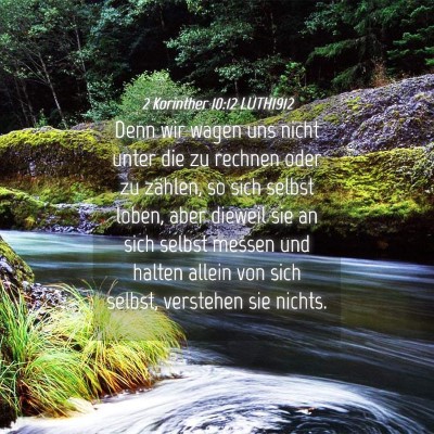 Picture 04 - 2 Korinther 10:12 LUTH1912 - Denn wir wagen uns nicht unter die zu rechnen - Bible Verse Picture