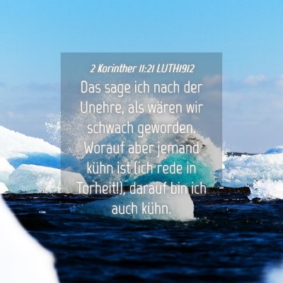 Picture 04 - 2 Korinther 11:21 LUTH1912 - Das sage ich nach der Unehre, als wären wir - Bible Verse Picture