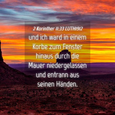 Picture 04 - 2 Korinther 11:33 LUTH1912 - und ich ward in einem Korbe zum Fenster hinaus - Bible Verse Picture
