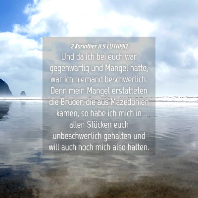 Picture 04 - 2 Korinther 11:9 LUTH1912 - Und da ich bei euch war gegenwärtig und Mangel - Bible Verse Picture