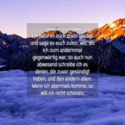 Picture 04 - 2 Korinther 13:2 LUTH1912 - Ich habe es euch zuvor gesagt und sage es euch - Bible Verse Picture