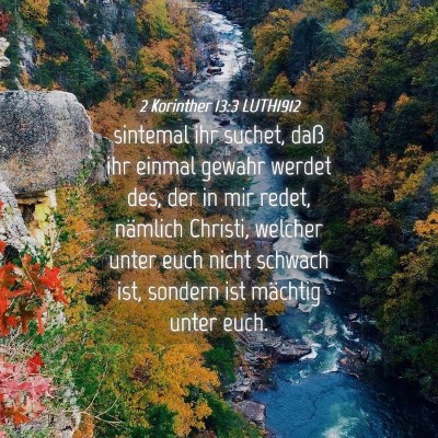Picture 04 - 2 Korinther 13:3 LUTH1912 - sintemal ihr suchet, daß ihr einmal gewahr - Bible Verse Picture