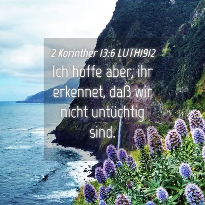 Picture 04 - 2 Korinther 13:6 LUTH1912 - Ich hoffe aber, ihr erkennet, daß wir nicht - Bible Verse Picture