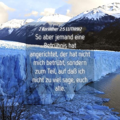 Picture 04 - 2 Korinther 2:5 LUTH1912 - So aber jemand eine Betrübnis hat angerichtet, - Bible Verse Picture