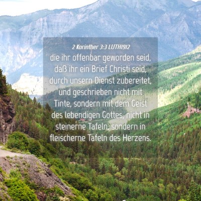 Picture 04 - 2 Korinther 3:3 LUTH1912 - die ihr offenbar geworden seid, daß ihr ein - Bible Verse Picture