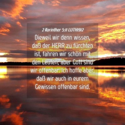 Picture 04 - 2 Korinther 5:11 LUTH1912 - Dieweil wir denn wissen, daß der HERR zu - Bible Verse Picture