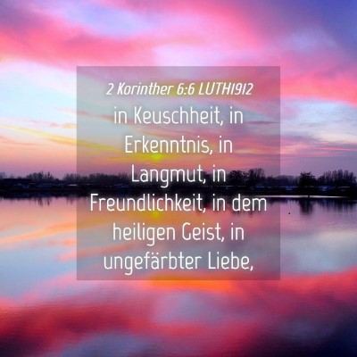Picture 04 - 2 Korinther 6:6 LUTH1912 - in Keuschheit, in Erkenntnis, in Langmut, in - Bible Verse Picture