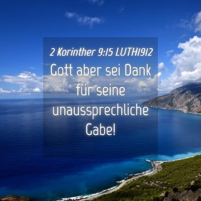 Picture 04 - 2 Korinther 9:15 LUTH1912 - Gott aber sei Dank für seine unaussprechliche - Bible Verse Picture