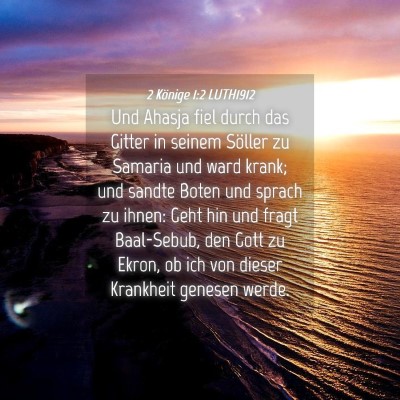 Picture 04 - 2 Könige 1:2 LUTH1912 - Und Ahasja fiel durch das Gitter in seinem - Bible Verse Picture