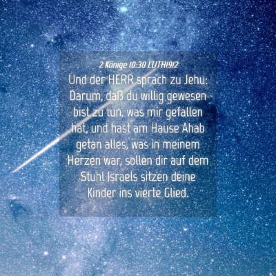 Picture 04 - 2 Könige 10:30 LUTH1912 - Und der HERR sprach zu Jehu: Darum, daß du - Bible Verse Picture