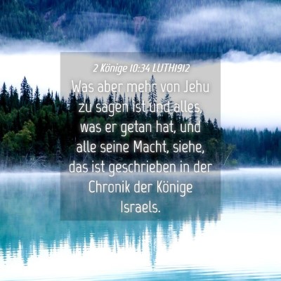 Picture 04 - 2 Könige 10:34 LUTH1912 - Was aber mehr von Jehu zu sagen ist und alles, - Bible Verse Picture