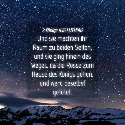 Picture 04 - 2 Könige 11:16 LUTH1912 - Und sie machten ihr Raum zu beiden Seiten; und - Bible Verse Picture
