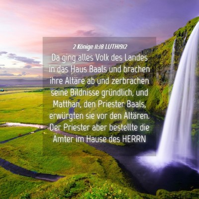Picture 04 - 2 Könige 11:18 LUTH1912 - Da ging alles Volk des Landes in das Haus Baals - Bible Verse Picture