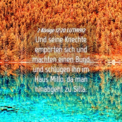 Picture 04 - 2 Könige 12:20 LUTH1912 - Und seine Knechte empörten sich und machten - Bible Verse Picture