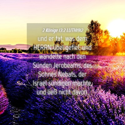 Picture 04 - 2 Könige 13:2 LUTH1912 - und er tat, was dem HERRN übel gefiel, und - Bible Verse Picture