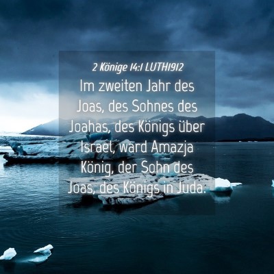 Picture 04 - 2 Könige 14:1 LUTH1912 - Im zweiten Jahr des Joas, des Sohnes des Joahas, - Bible Verse Picture