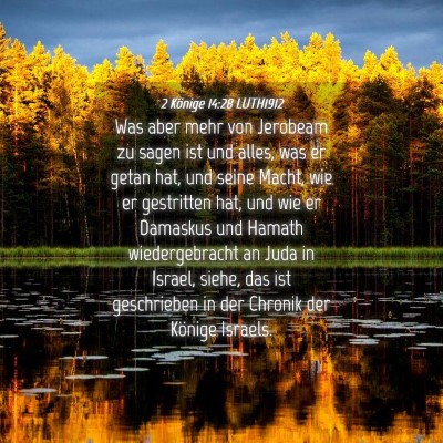 Picture 04 - 2 Könige 14:28 LUTH1912 - Was aber mehr von Jerobeam zu sagen ist und - Bible Verse Picture