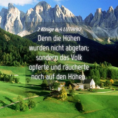 Picture 04 - 2 Könige 14:4 LUTH1912 - Denn die Höhen wurden nicht abgetan; sondern das - Bible Verse Picture