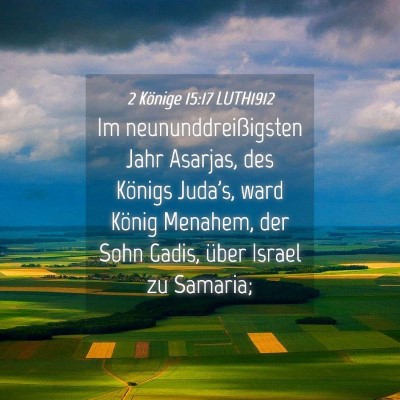 Picture 04 - 2 Könige 15:17 LUTH1912 - Im neununddreißigsten Jahr Asarjas, des Königs - Bible Verse Picture