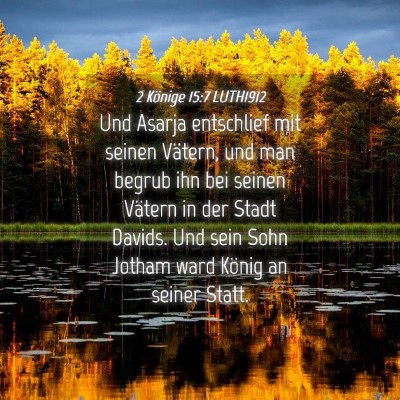 Picture 04 - 2 Könige 15:7 LUTH1912 - Und Asarja entschlief mit seinen Vätern, und man - Bible Verse Picture
